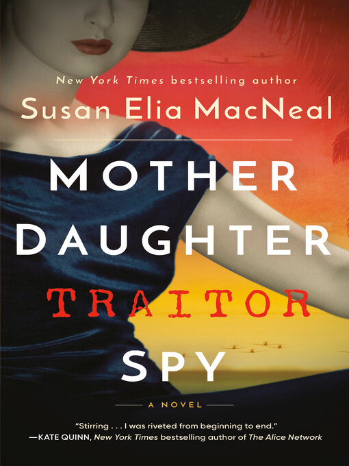 Title details for Mother Daughter Traitor Spy by Susan Elia MacNeal - Available